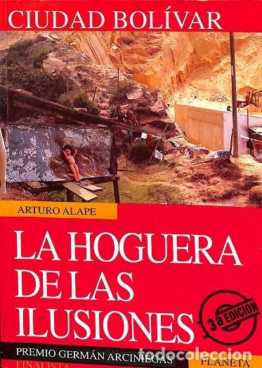 Libros de segunda mano: CIUDAD BOL&Iacute;VAR LA HOGUERA DE LAS ILUSIONES - ARTURO ALAPE - EDITORES VARIOS - 1996