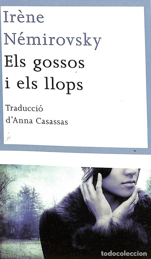 Libros de segunda mano: ELS GOSSOS I ELS LLOPS - N&Eacute;MIROVSKY, IR&Egrave;NE - EDICIONES RBA - 2011 - Foto 1