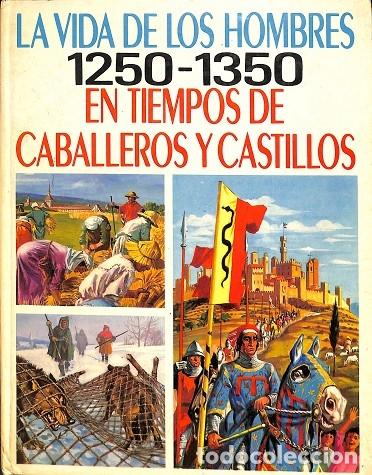 Libri di seconda mano: EN TIEMPOS DE CABALLEROS Y CASTILLOS (TOMO 1) - PIERRE MIQUEL / PIERRE PROBST - MOLINO - 1978