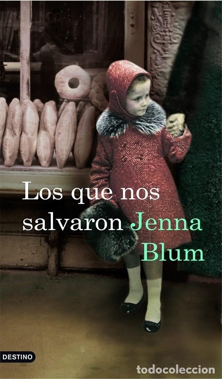 Second hand books: LOS QUE NOS SALVARON - BLUM, JENNA - DESTINO - &Aacute;NCORA & DELF&Iacute;N 2010