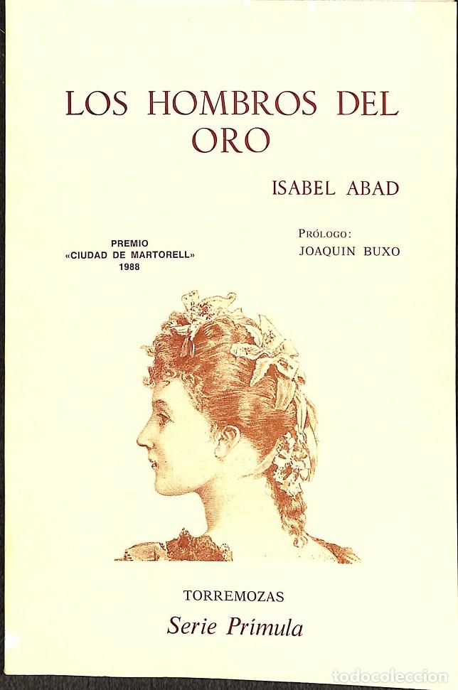 Gebrauchte B&uuml;cher: LOS HOMBRES DEL ORO - ISABEL ABAD - EDICIONES TORREMOZAS - 1988