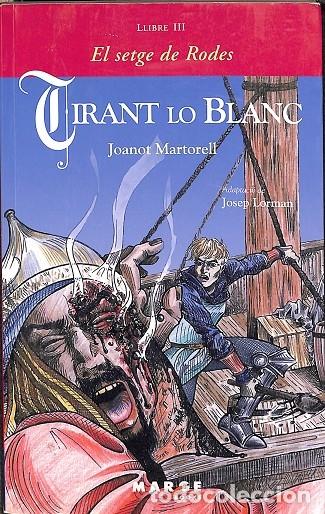 Gebrauchte B&uuml;cher: TIRANT LO BLANC EL SETGE DE RODES LLIBRE III - MARTORELL, JOANOT - Marge Books - 2008 - NARRATIVES
