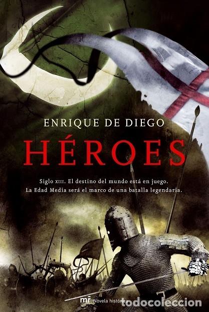 Libri di seconda mano: H&Eacute;ROES - DIEGO, ENRIQUE DE - Mart&iacute;nez Roca - MR NOVELA HIST&Oacute;RICA - 2007