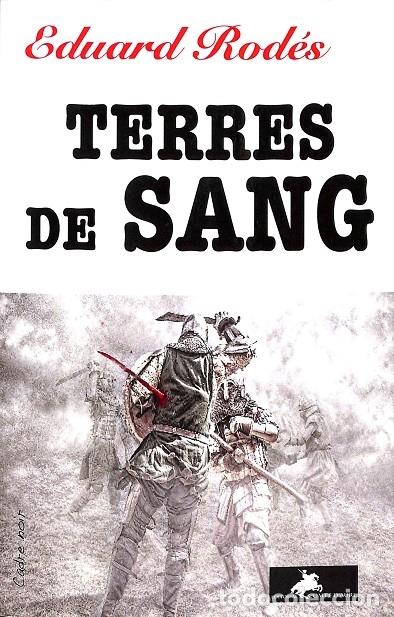 Libri di seconda mano: TERRES DE SANG - ROD&Eacute; GIM&Eacute;NEZ, EDUARD - COMTE D'AURE - CADRE NOIR 24 - 2021