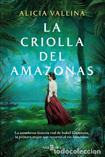 Second hand books: LA CRIOLLA DEL AMAZONAS - VALLINA, ALICIA - PLAZA Y JANES - &Eacute;XITOS - 2023
