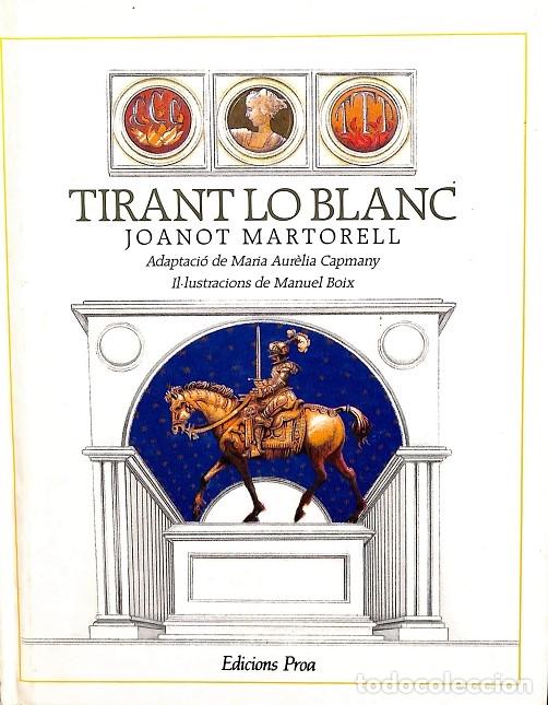Livros em segunda m&atilde;o: TIRANT LO BLANC - JOANOT MARTORELL - Enciclop&egrave;dia Catalana - 1991, 3&ordf; ed.