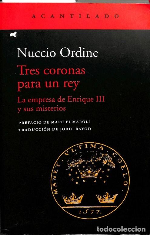 Second hand books: TRES CORONAS PARA UN REY - NUCCIO ORDINE - acantilado - 2022