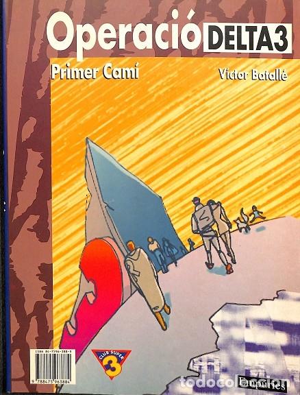 Second hand books: OPERACI&Oacute; DELTA 3 PRIMER CAM&Iacute; - V&Iacute;CTOR BATALL&Eacute; - EMPURIES - 1993