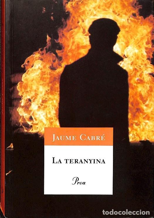 Libri di seconda mano: LA TERANYINA - CABR&Eacute;, JAUME - EDICIONES PROA - 2009 - A TOT VENT