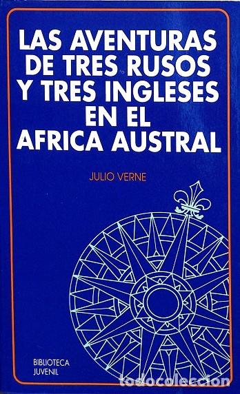 Gebrauchte B&uuml;cher: LAS AVENTURAS DE TRES RUSOS Y TRES INGLESES EN EL AFRICA AUSTRAL - JULIO VERNE - EDITORES VARIOS - 1