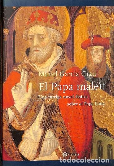 Libri di seconda mano: EL PAPA MALE&Iuml;T - GARCIA GRAU, MANEL - PLANETA - 2003 - RAMON LLULL