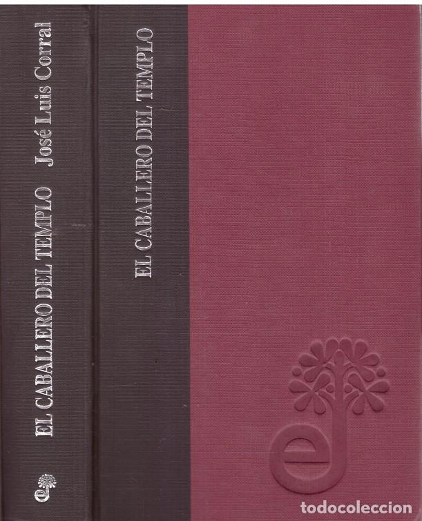 Gebrauchte B&uuml;cher: EL CABALLERO del TEMPLO. - Corral, Jose Luis. - Editorial Edhasa - 2006