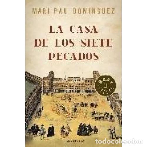 Libri di seconda mano: La Casa de los Siete Pecados - Dom&iacute;nguez, Mari Pau - De Bolsillo - 2010, 1&ordf; ed. - Best Seller, 26200
