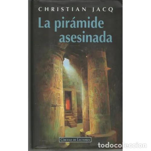 Gebrauchte B&uuml;cher: LA PIRAMIDE ASESINADA (EL JUEZ de EGIPTO I) - CHRISTIAN JACQ - Sin Especificar