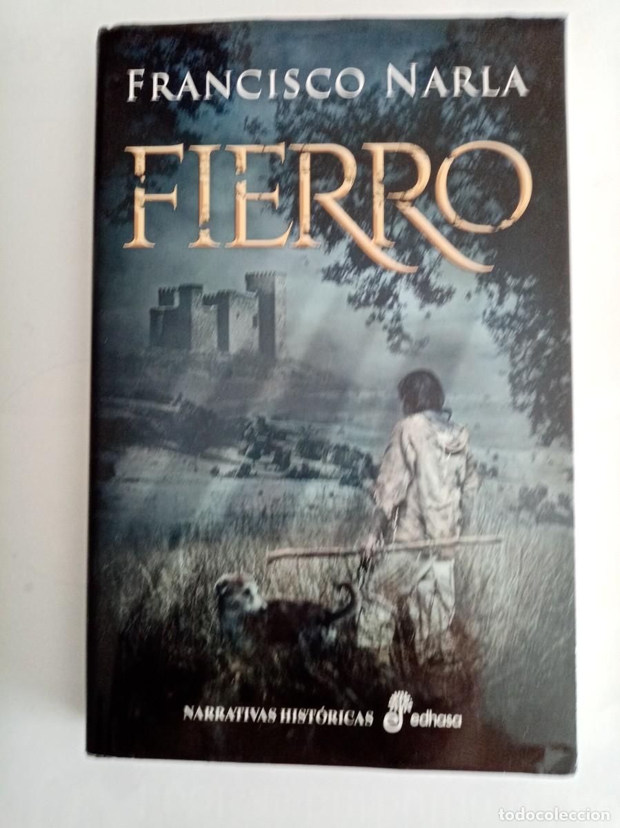 Libros de segunda mano: FIERRO . Francisco Narla ( EDHASA ) - Foto 1