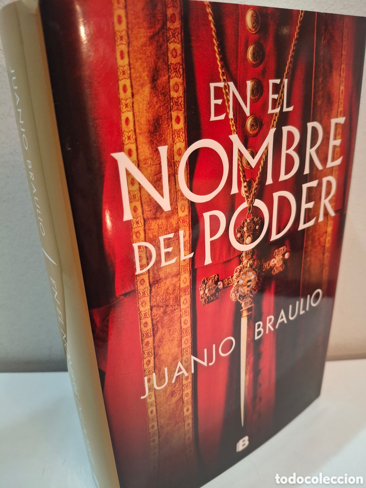 Libros de segunda mano: EN EL NOMBRE DEL PODER, JUANJO BRAULIO, EDICIONES B, 2023 - Foto 1