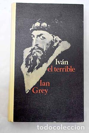 Libros de segunda mano: IVAN EL TERRIBLE : IAN GREY ; CIRCULO DE LECTORES - Foto 1