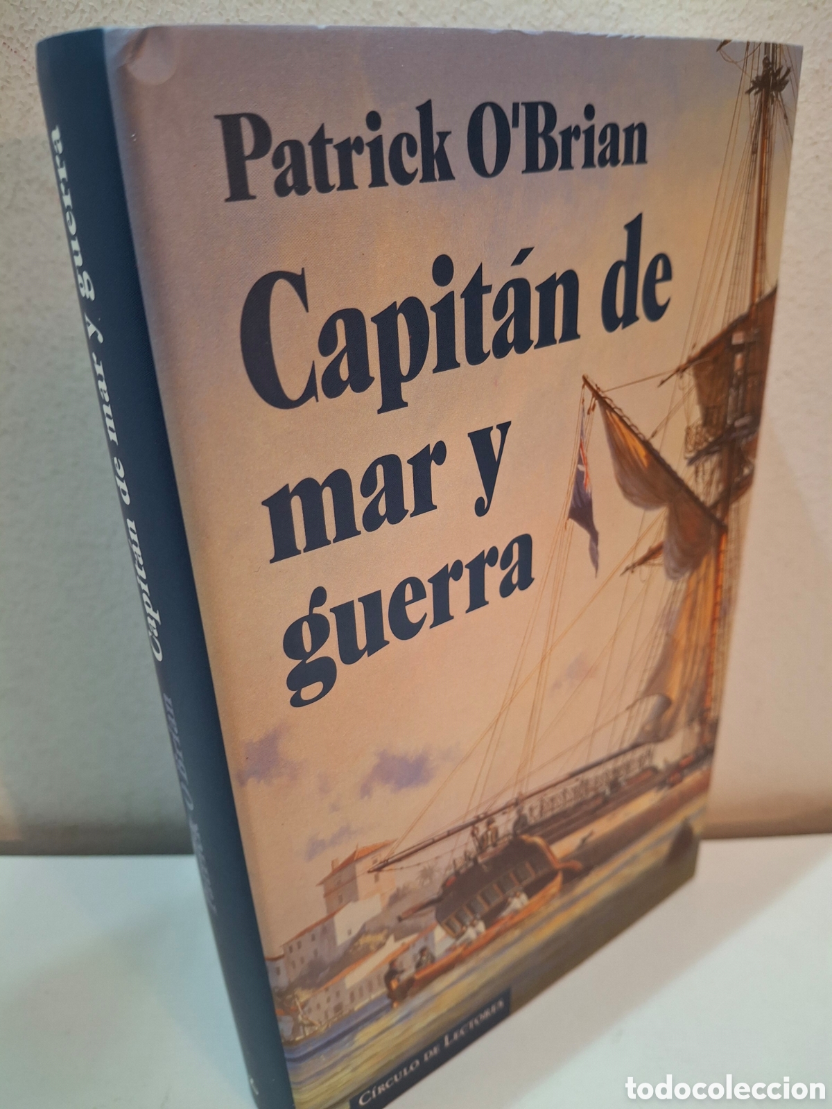 Second hand books: CAPITAN DE MAR Y GUERRA, PATRICK O&acute;BRIAN, UNA NOVELA DE LA ARMADA INGLESA, CIRCULO DE LECTORES, 1997