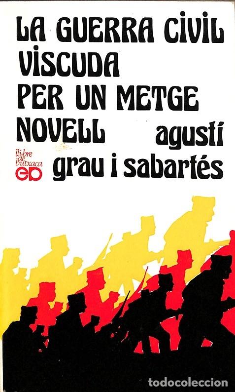Gebrauchte B&uuml;cher: LA GUERRA CIVIL VISCUDA PER UN METGE NOVELL - AGUSTI GRAU I SABARTES - Editorial P&ograve;rtic - 1974
