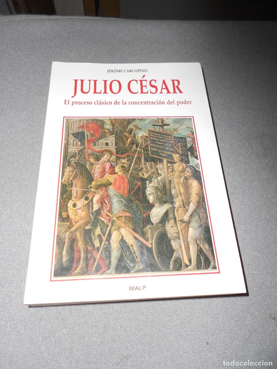 Libros de segunda mano: JULIO CESAR. El proceso clasico de la concentracion del poder. - Foto 1