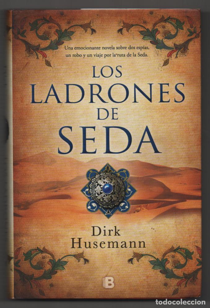 Libros de segunda mano: Los ladrones de seda. Dirk Husemann - Foto 1