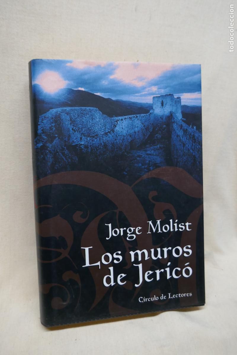 Libros de segunda mano: Jorge Molist - Los muros de Jeric&oacute; - C&iacute;rculo de Lectores - Foto 1