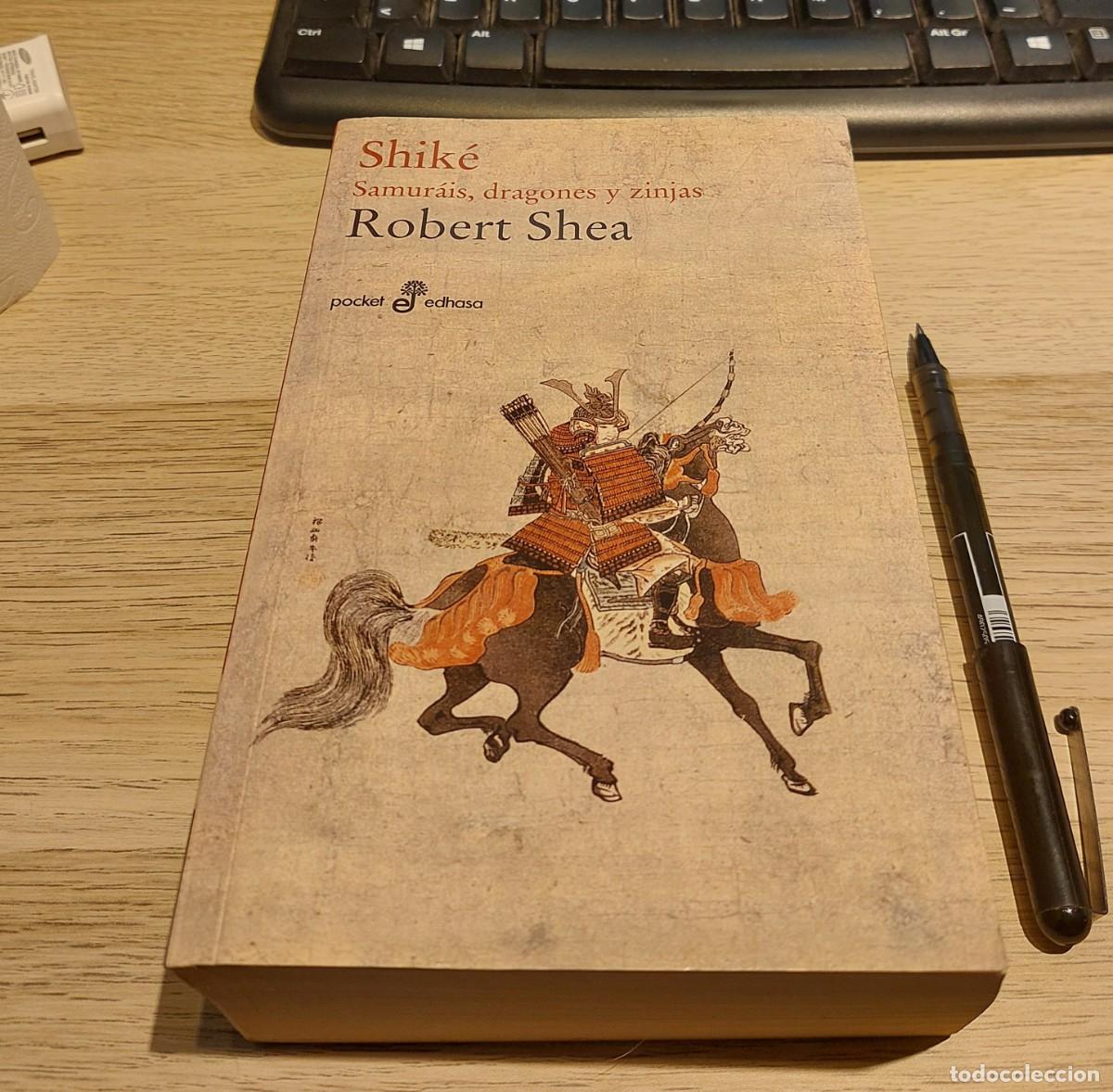 Second hand books: ROBERT SHEA, Shik&eacute;. Samur&aacute;is, dragones y zinjas