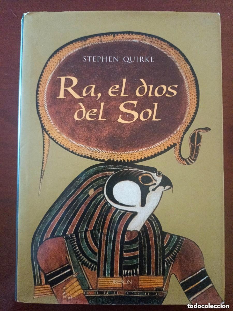 Libros de segunda mano: Ra, el dios del Sol. Stephen Quirke - Foto 1