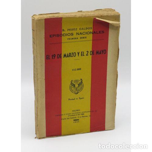 Gebrauchte B&uuml;cher: EPISODIOS NACIONALES. PRIMERA SERIE. EL 19 de MARZO y el 2 de MAYO - P&Eacute;REZ GALD&Oacute;S. BENITO - Sin E...