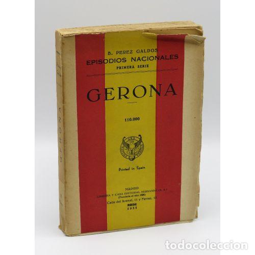 Gebrauchte B&uuml;cher: EPISODIOS NACIONALES. PRIMERA SERIE. GERONA - P&Eacute;REZ GALD&Oacute;S. BENITO - Sin Especificar