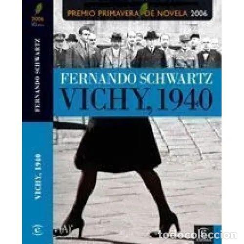 Libros de segunda mano: VICHY, 1940 - SCHWARTZ, FERNANDO - Sin Especificar