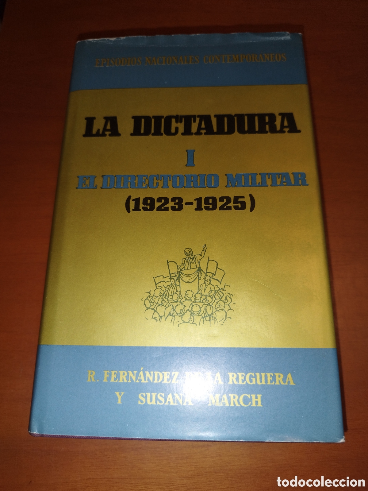 Gebrauchte B&uuml;cher: EPISODIOS NACIONALES CONTEMPORANEOS. LA DICTADURA I (1923-1925). PLANETA 1969 PRIMERAEDICION.