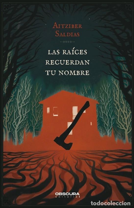 Second hand books: LAS RA&Iacute;CES RECUERDAN TU NOMBRE - SALDIAS, AITZIBER - EDITORIAL OBSCURA - 2024