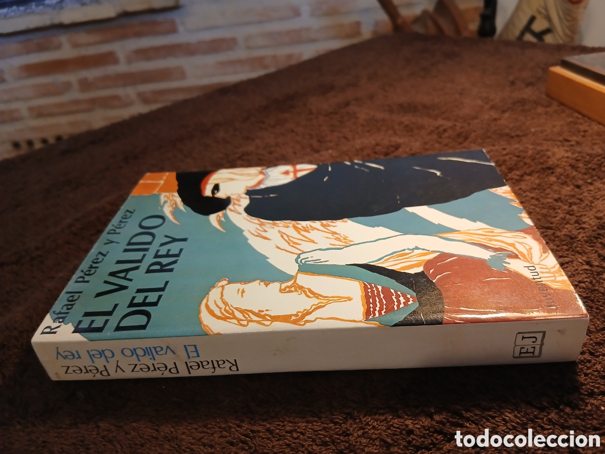 Libros de segunda mano: El valido del Rey. Rafael P&eacute;rez y P&eacute;rez. - Foto 2