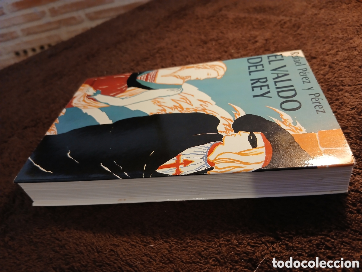 Libros de segunda mano: El valido del Rey. Rafael P&eacute;rez y P&eacute;rez. - Foto 6