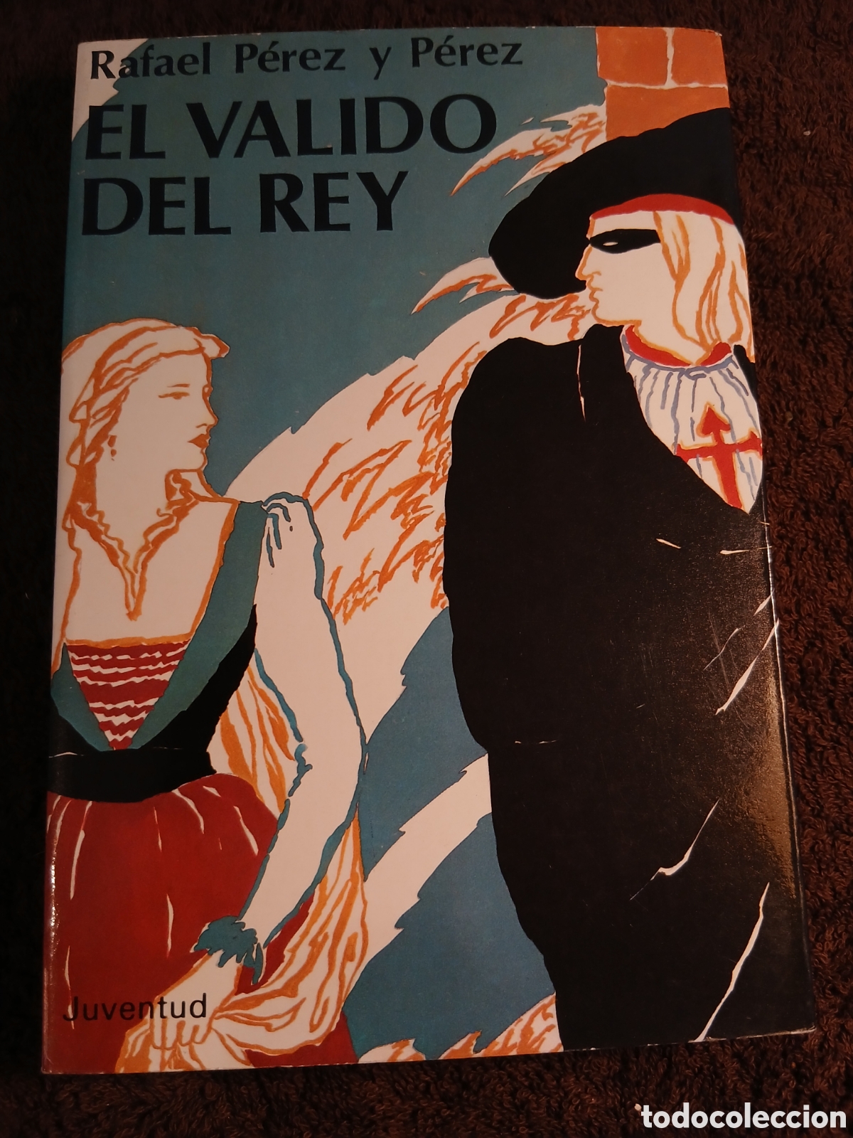 Libros de segunda mano: El valido del Rey. Rafael P&eacute;rez y P&eacute;rez. - Foto 1