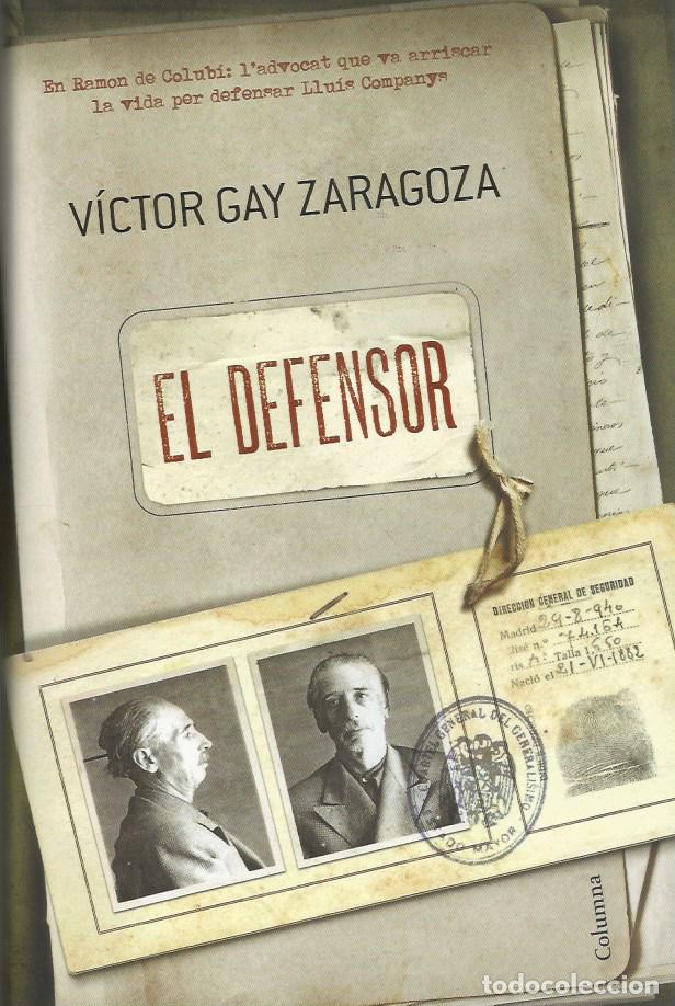 Libros de segunda mano: EL DEFENSOR - VICTOR GAY ZARAGOZA - Foto 1