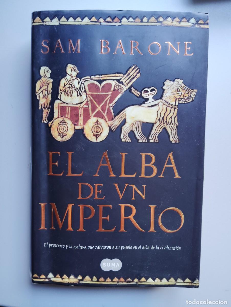 Libros de segunda mano: EL ALBA DE UN IMPERIO. SAM BARONE - Foto 1