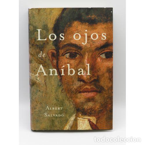 Gebrauchte B&uuml;cher: LOS OJOS de ANIBAL - ALBERT SALVAD&Oacute; - Sin Especificar
