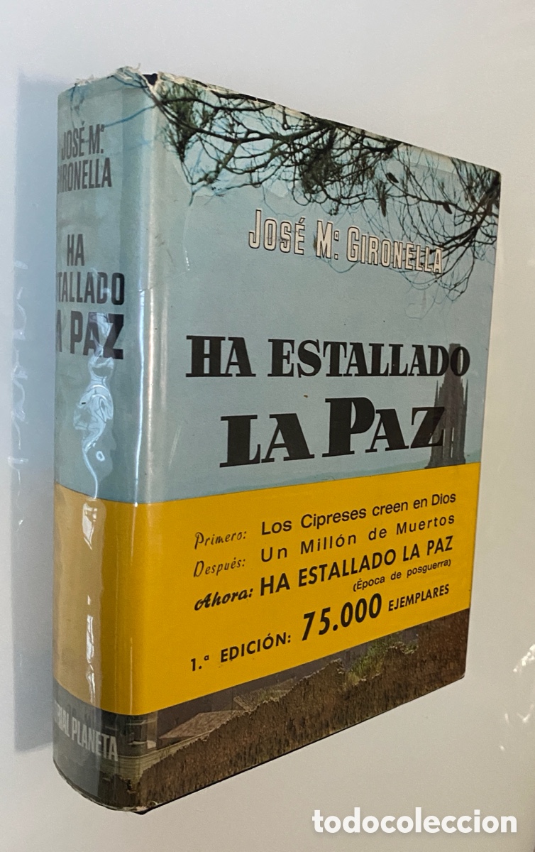 Livres d'occasion: Ha estallado la paz - GIRONELLA, Jos&eacute; M&ordf;