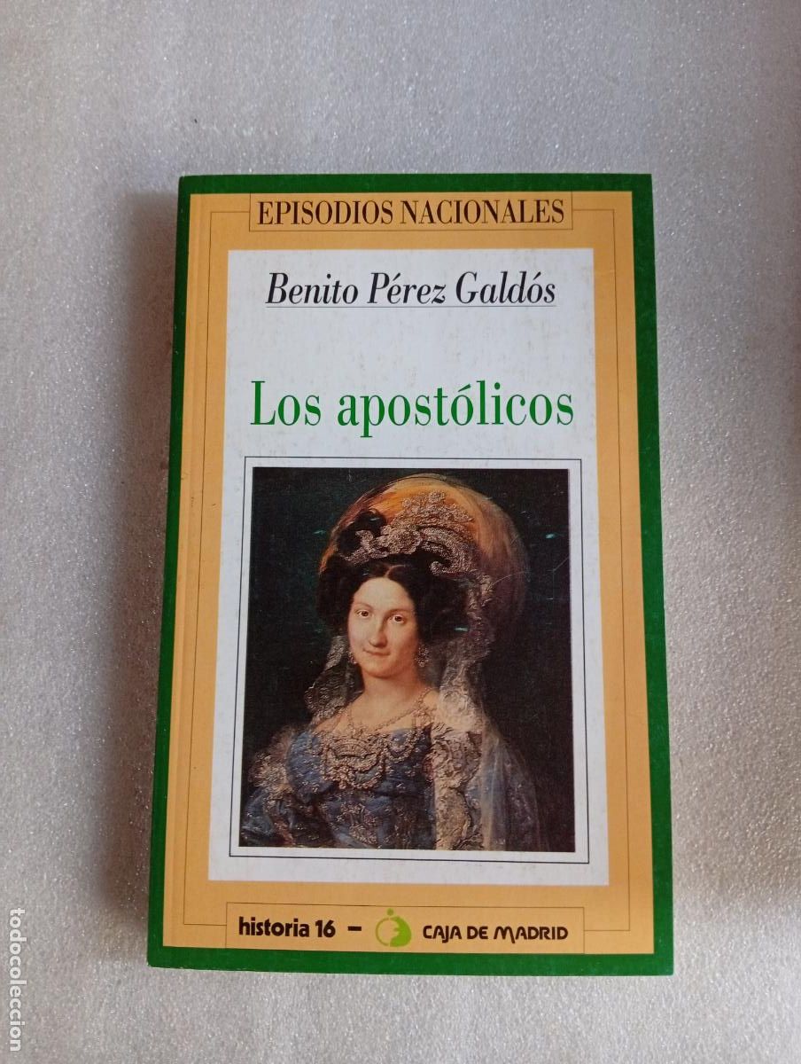 Libros de segunda mano: LOS APOST&Oacute;LICOS (EPISODIOS NACIONALES 19) - BENITO P&Eacute;REZ GALD&Oacute;S
