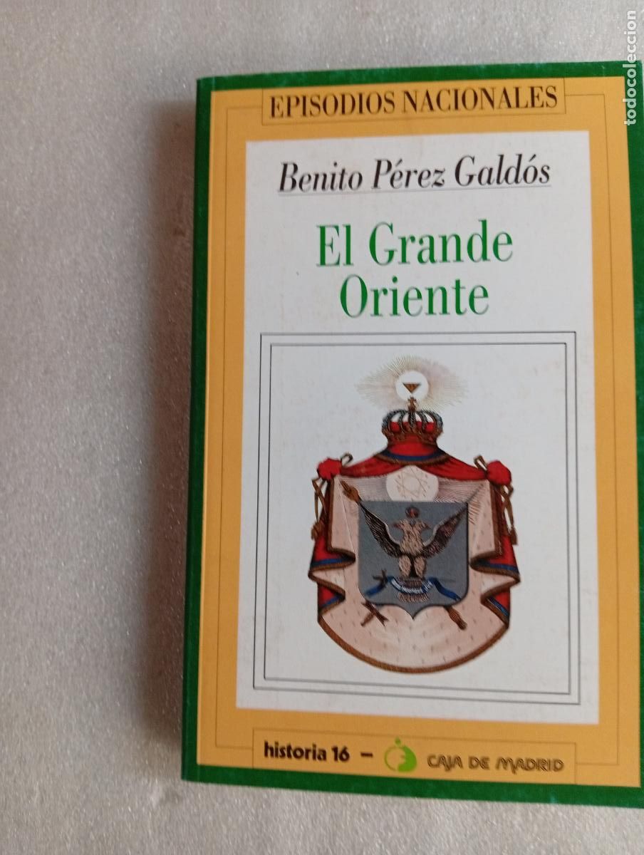 Libros de segunda mano: EL GRANDE ORIENTE (EPISODIOS NACIONALES 14) - BENITO P&Eacute;REZ GALD&Oacute;S
