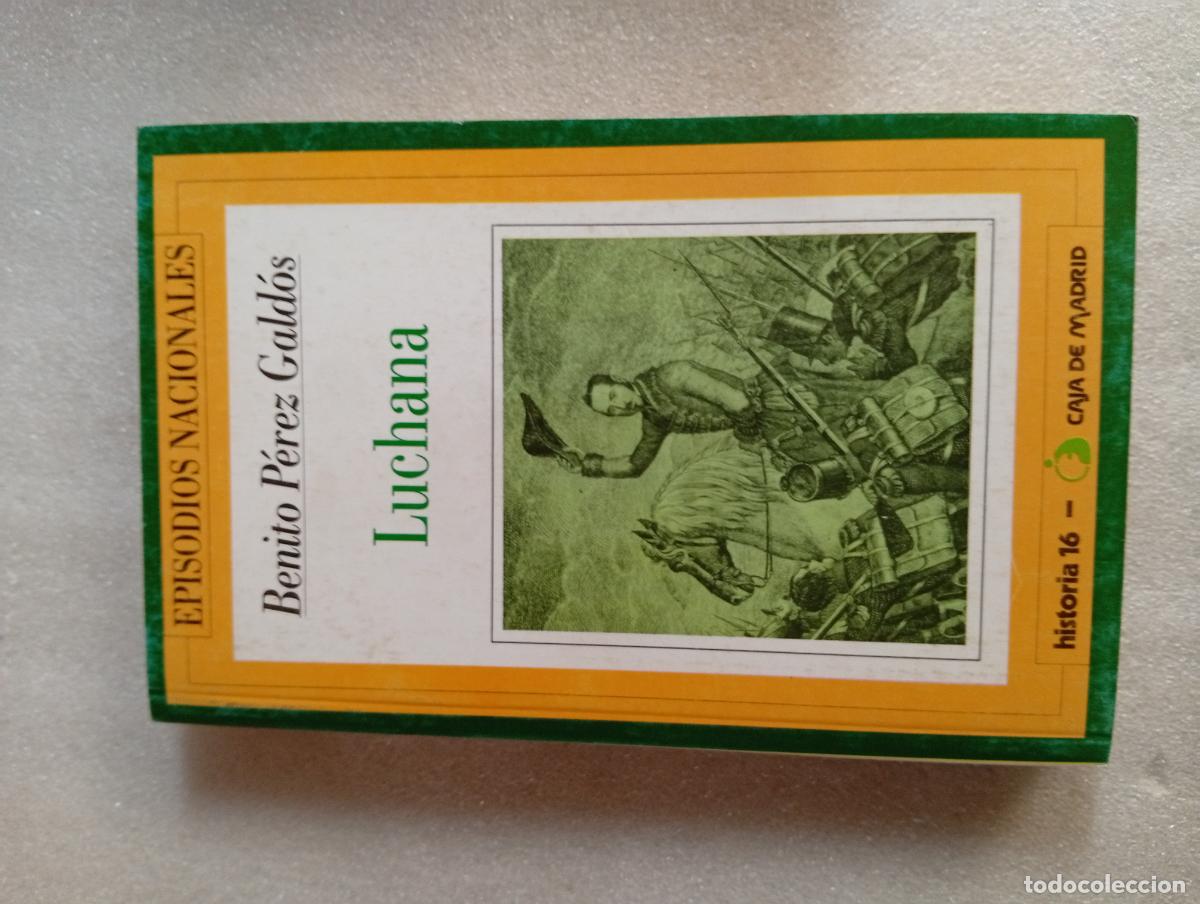 Libros de segunda mano: LUCHANA (EPISODIOS NACIONALES 24) - BENITO P&Eacute;REZ GALD&Oacute;S