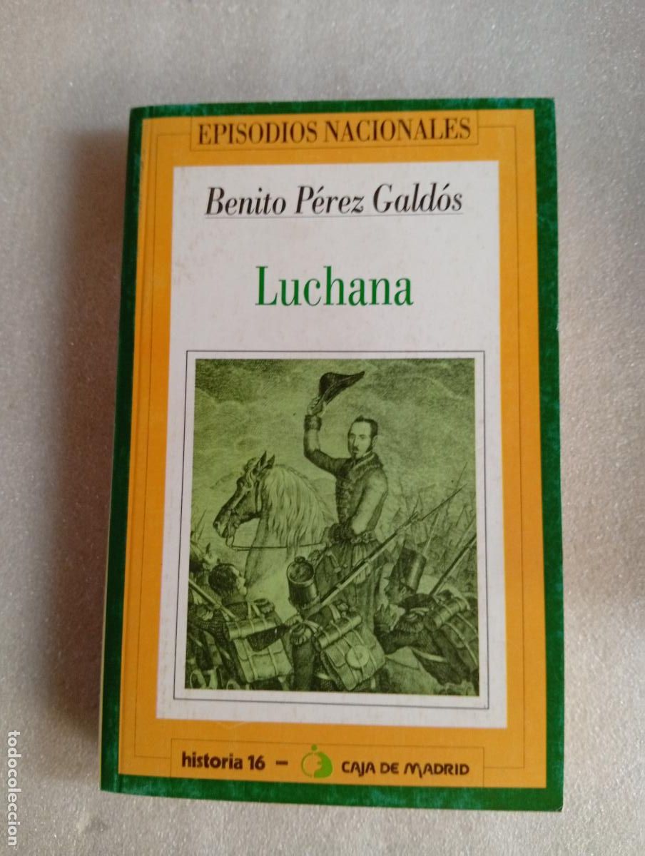Libros de segunda mano: LUCHANA (EPISODIOS NACIONALES 24) - BENITO P&Eacute;REZ GALD&Oacute;S