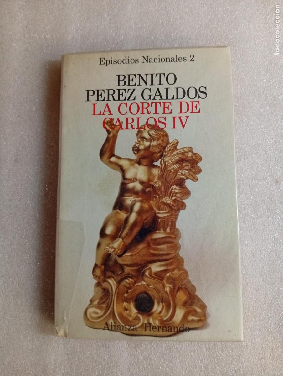 Libros de segunda mano: LA CORTE DE CARLOS IV (EPISODIOS NACIONALES 2) - BENITO P&Eacute;REZ GALD&Oacute;S