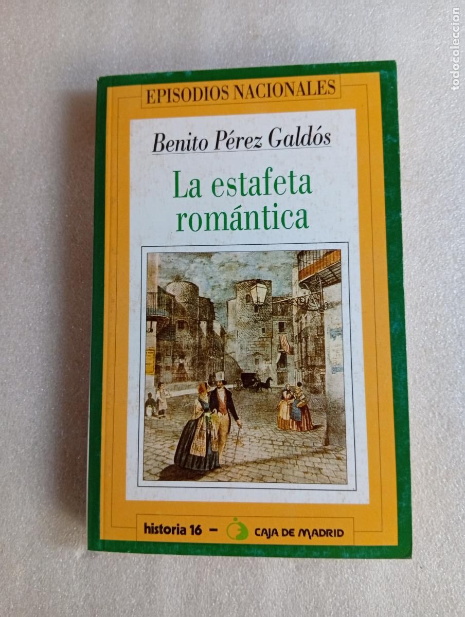 Libros de segunda mano: LA ESTAFETA ROM&Aacute;NTICA (EPISODIOS NACIONALES 26) - BENITO P&Eacute;REZ GALD&Oacute;S
