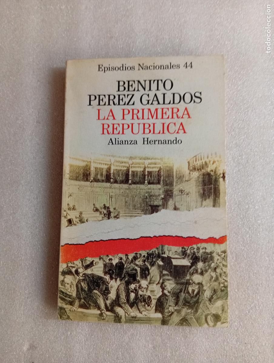 Libros de segunda mano: LA PRIMERA REP&Uacute;BLICA (EPISODIOS NACIONALES 44) - BENITO P&Eacute;REZ GALD&Oacute;S