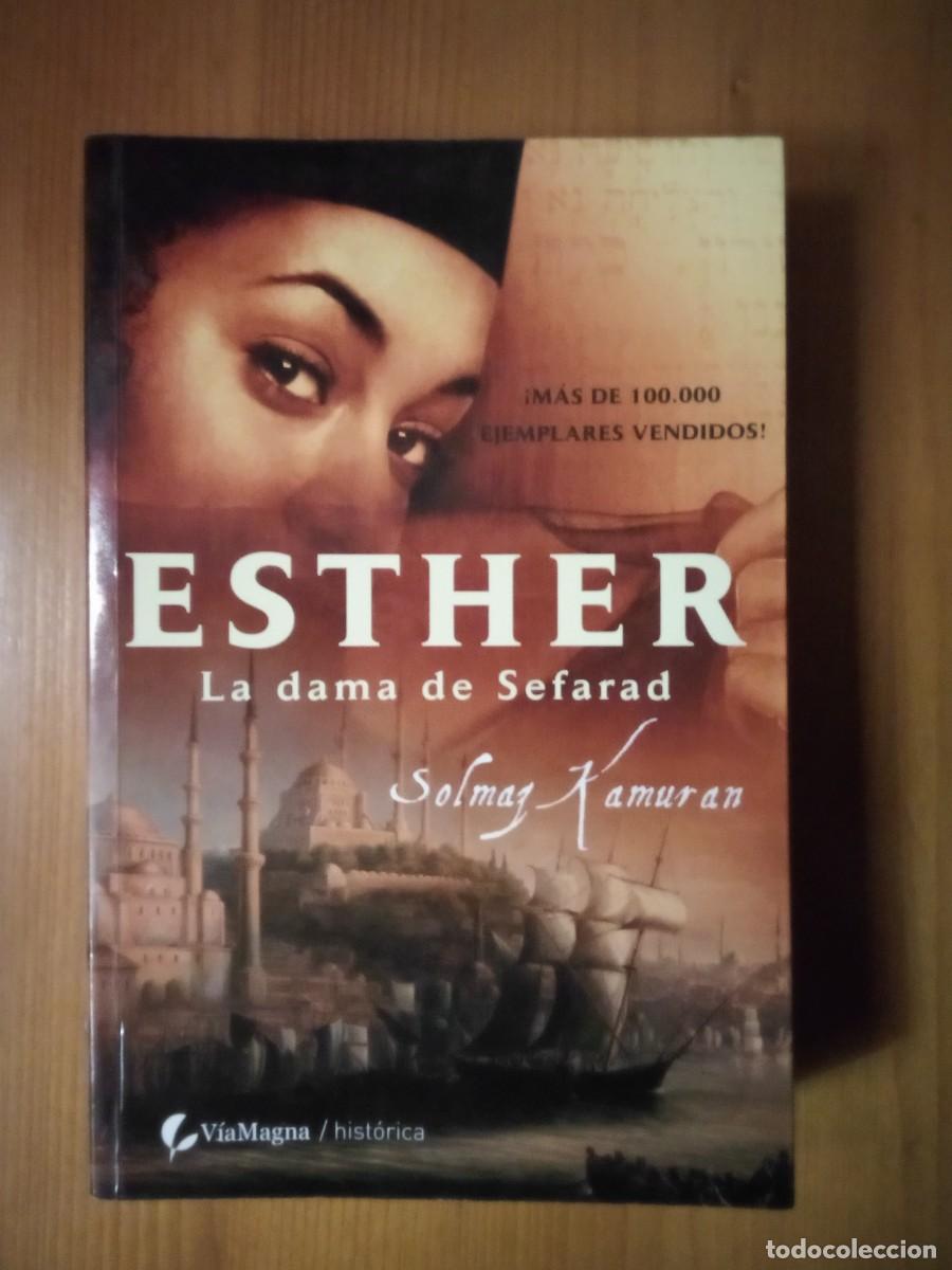 Libros de segunda mano: ESTHER LA DAMA DE SEFARAD, SOLMAG KAMURAN, VIA MAGNA
