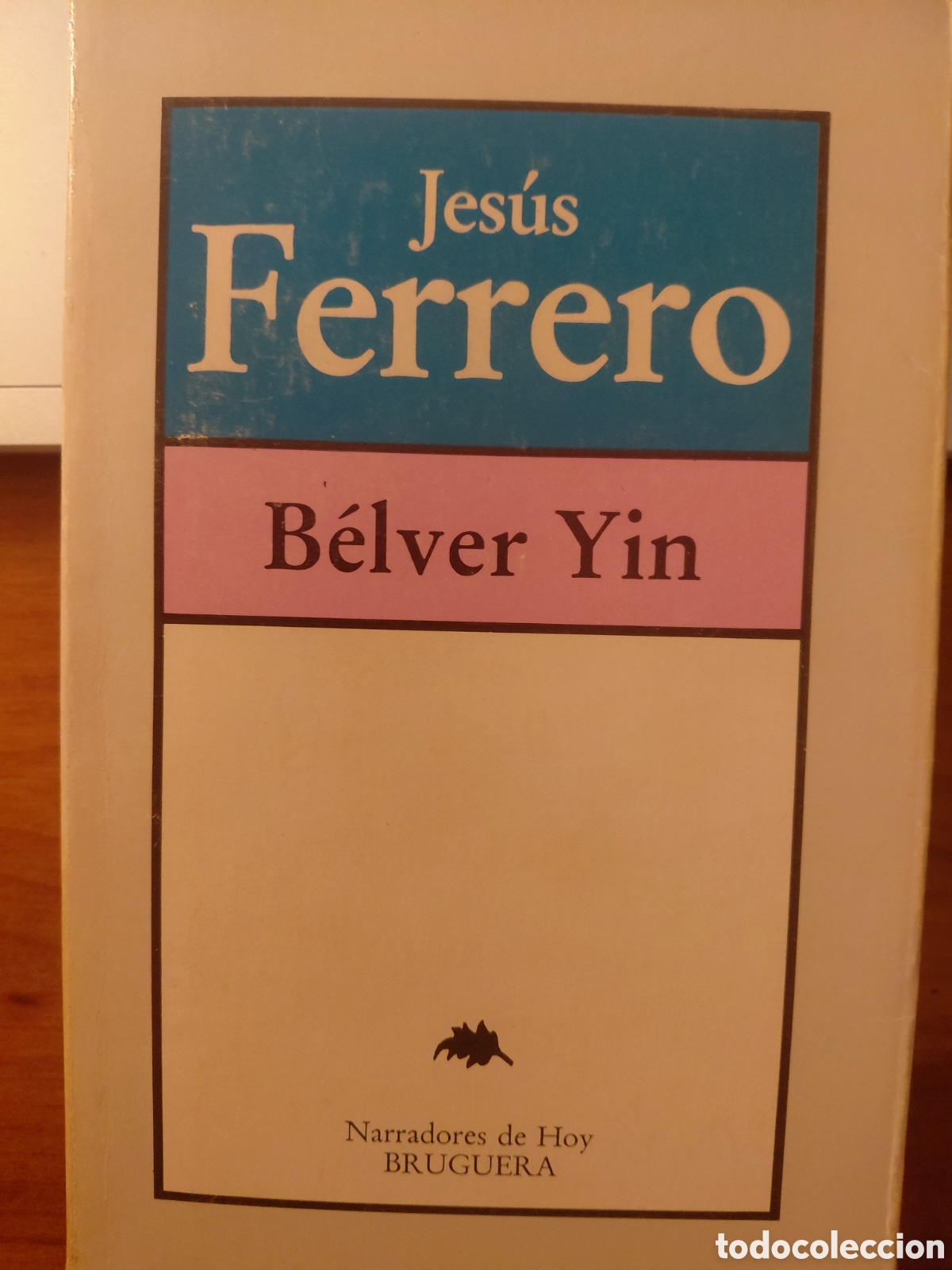 Libros de segunda mano: B&eacute;lver Yin, Jes&uacute;s Ferrero, Bruguera