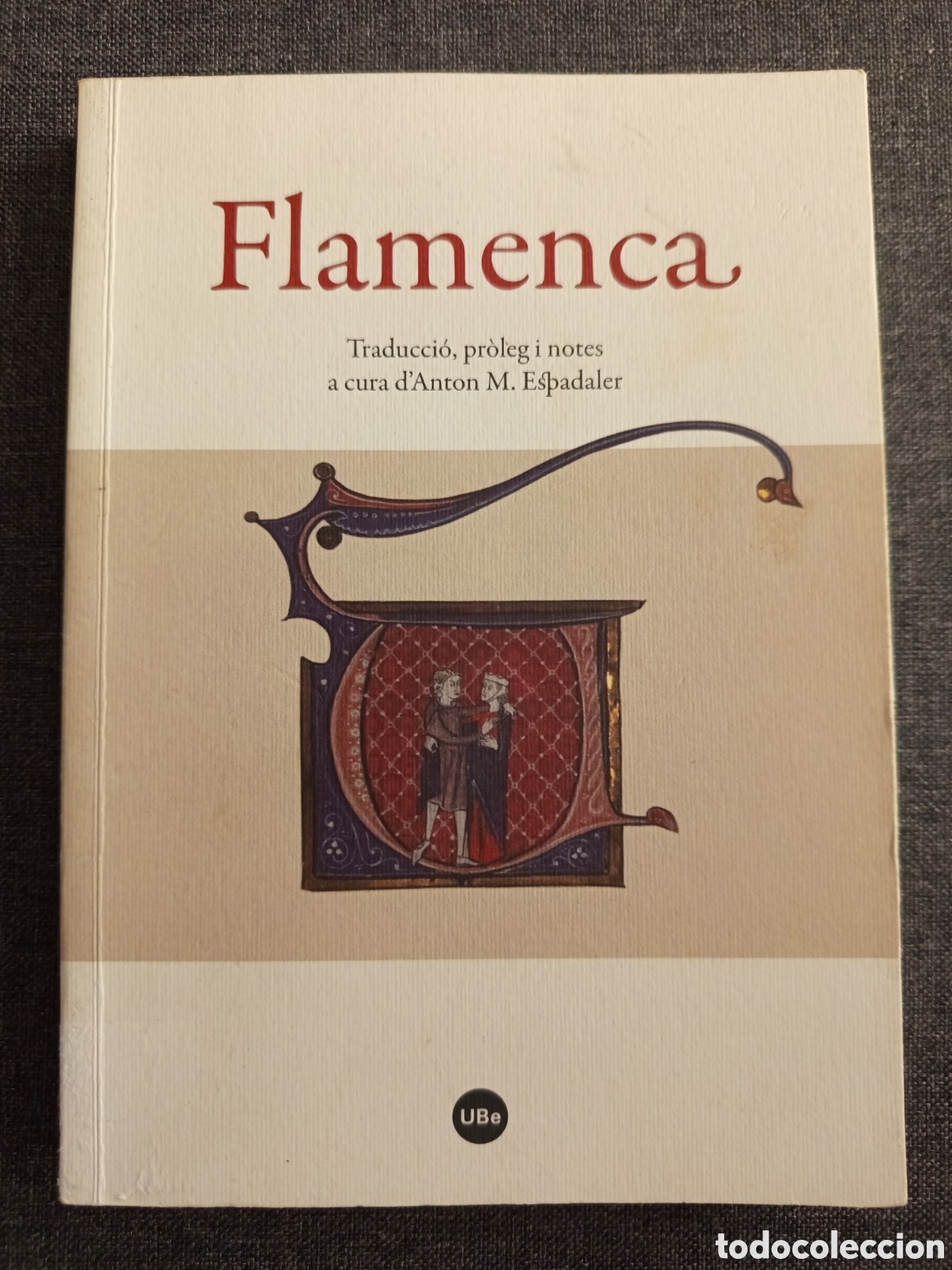 Libros de segunda mano: FLAMENCA. TRADUCCIO, PROLEG I NOTES A CURA D'ANTON M. ESPADALER